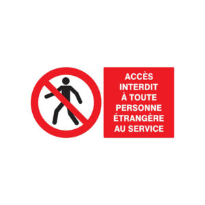 ACCES INTERDIT TTE PERS. ETRANGERE AU SERVICE 330x200mm