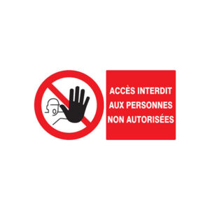 ACCES INTERDIT AUX PERSONNES NON AUTORISEES 330x200mm