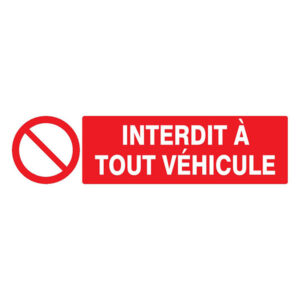 INTERDIT A TOUT VEHICULE 200x52mm