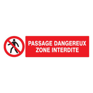 PASSAGE DANGEREUX ZONE INTERDITE 200x52mm