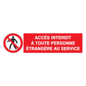 ACCES INTERDIT TTE PERS. ETRANGERE AU SERVICE 200x52mm