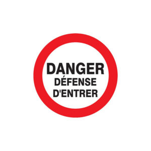 DANGER DEFENSE D'ENTRER D.300mm