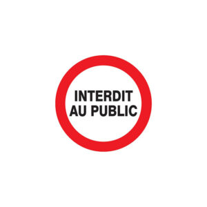 INTERDIT AU PUBLIC D.300mm