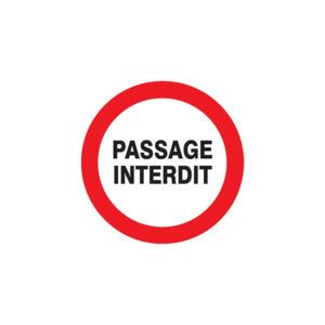 PASSAGE INTERDIT D.300mm