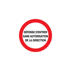 DEFENSE D'ENTRER SANS AUTORISATION DIRECTE D.300mm