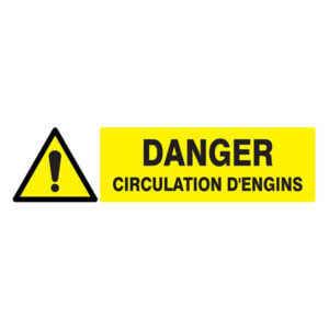 DANGER CIRCULATION D'ENGINS 200x52mm
