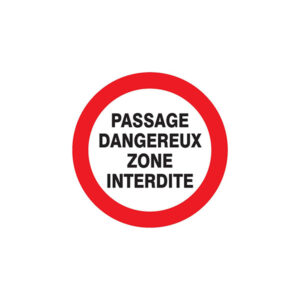 PASSAGE DANGEREUX ZONE INTERDITE D.300mm