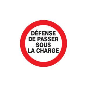DEFENSE DE PASSER SOUS LA CHARGE D.420mm