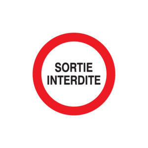 SORTIE INTERDITE D.300mm