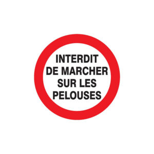 INTERDIT DE MARCHER SUR LES PELOUSES D.300mm