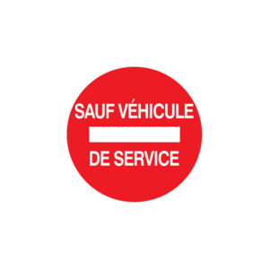SENS INTERDIT SAUF VEHICULE DE SERVICE D.420mm