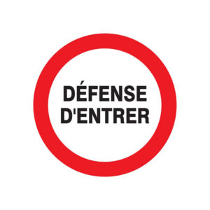 DEFENSE D'ENTRER D.420mm