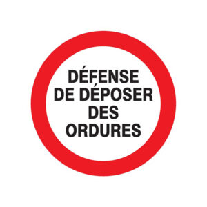 DEFENSE DE DEPOSER DES ORDURES D.420mm