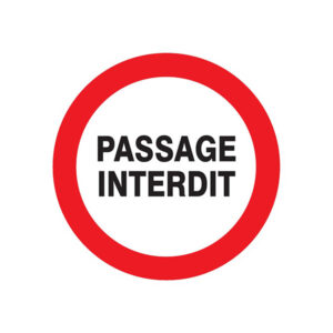 PASSAGE INTERDIT D.420mm