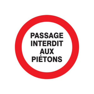 PASSAGE INTERDIT AUX PIETONS D.420mm