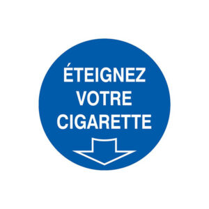 ETEIGNEZ VOTRE CIGARETTE D.300mm