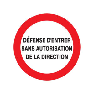 DEFENSE D'ENTRER SANS AUTORISATION DIRECTE D.420mm