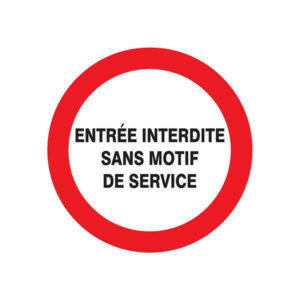 ENTREE INTERDITE SANS MOTIF DE SERVICE D.420mm