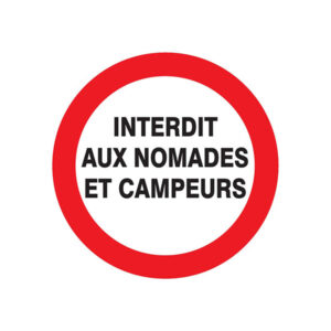 INTERDIT AUX NOMADES ET CAMPEURS D.420mm