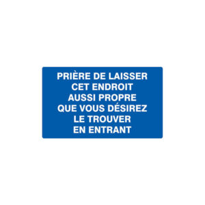 PRIERE DE LAISSER CET ENDROIT AUSSI PROPRE... 330x200mm