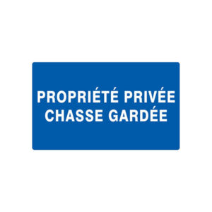 PROPRIETE PRIVEE CHASSE GARDEE 330x200mm