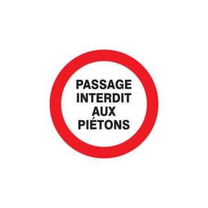 PASSAGE INTERDIT AUX PIETONS D.300mm