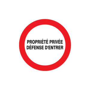 PROPRIETE PRIVEE DEFENSE D'ENTRER D.300mm