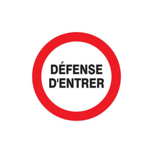 DEFENSE D'ENTRER D.300mm