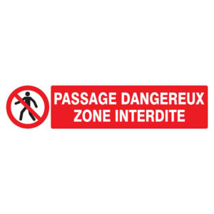 PASSAGE DANGEREUX ZONE INTERDITE 330x75mm