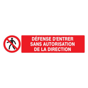 DEFENSE D'ENTRER SANS AUTORISATION DIRECTE 330x75mm