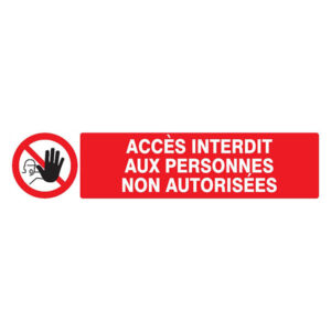ACCES INTERDIT AUX PERSONNES NON AUTORISEES 330x120mm
