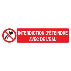 INTERDICTION D'ETEINDRE AVEC DE L'EAU 330x75mm