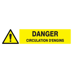 DANGER CIRCULATION D'ENGINS 330x75mm