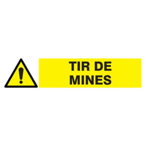 DANGER TIR DE MINES 330x120mm