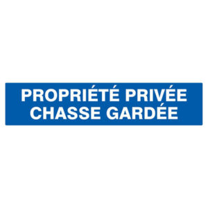 PROPRIETE PRIVEE CHASSE GARDEE 330x75mm
