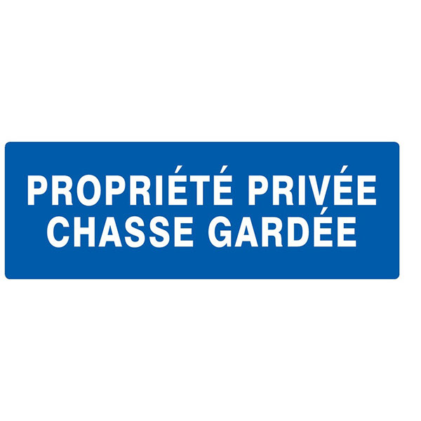 PROPRIETE PRIVEE CHASSE GARDEE 330x120mm