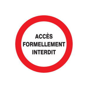 ACCES FORMELLEMENT INTERDIT D.180mm