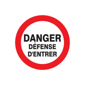 DANGER DEFENSE D'ENTRER D.180mm