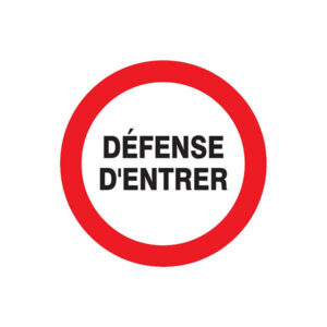 DEFENSE D'ENTRER D.180mm