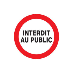 INTERDIT AU PUBLIC D.180mm