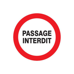 PASSAGE INTERDIT D.180mm