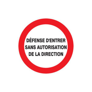 DEFENSE D'ENTRER SANS AUTORISATION DIRECTE D.180mm