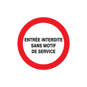 ENTREE INTERDITE SANS MOTIF DE SERVICE D.180mm