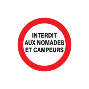 INTERDIT AUX NOMADES ET CAMPEURS D.180mm