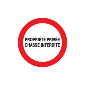 PROPRIETE PRIVEE CHASSE INTERDITE D.180mm