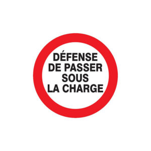 DEFENSE DE PASSER SOUS LA CHARGE D.180mm