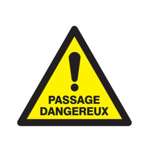 DANGER PASSAGE DANGEREUX 100x100x100mm