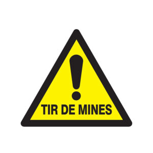 DANGER TIR DE MINES 300x300x300mm