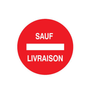 SENS INTERDIT SAUF LIVRAISON D.80mm