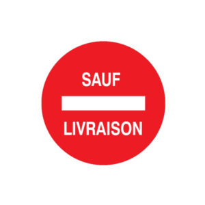 SENS INTERDIT SAUF LIVRAISON D.180mm